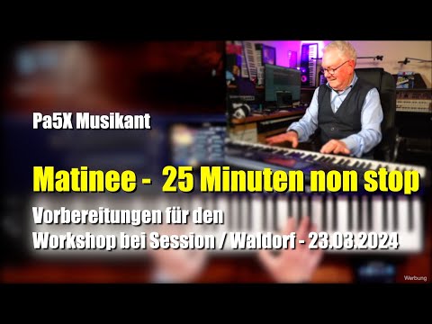 Pa5X Musikant - Matinee - 25 Minuten non stop (no talking) # 1381