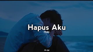 Download lagu Hapus Aku -Nidji (Lirik) mp3