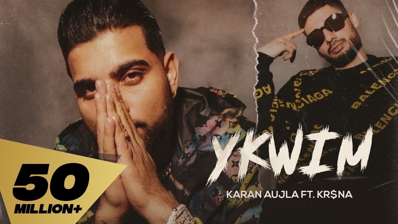 YKWIM Lyrics by Karan Aujla & KR$NA,Mehar Vaani