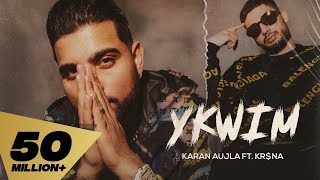 YKWIM (FULL VIDEO) KARAN AUJLA I KR$NA I RUPAN BAL