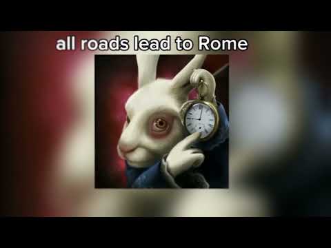 All roads lead to Rome - Tik Tok version (slowed)