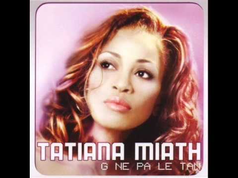 Tatiana Miath - Ou t konnet