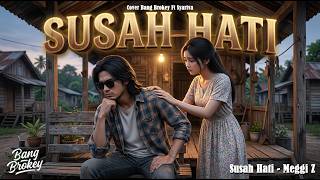 Download lagu DUET SYAHDU DANGDUT KLASIK 🥀 Susah Hati - Meggi Z | Cover Syahdu Bang Brokey ft Syariva mp3