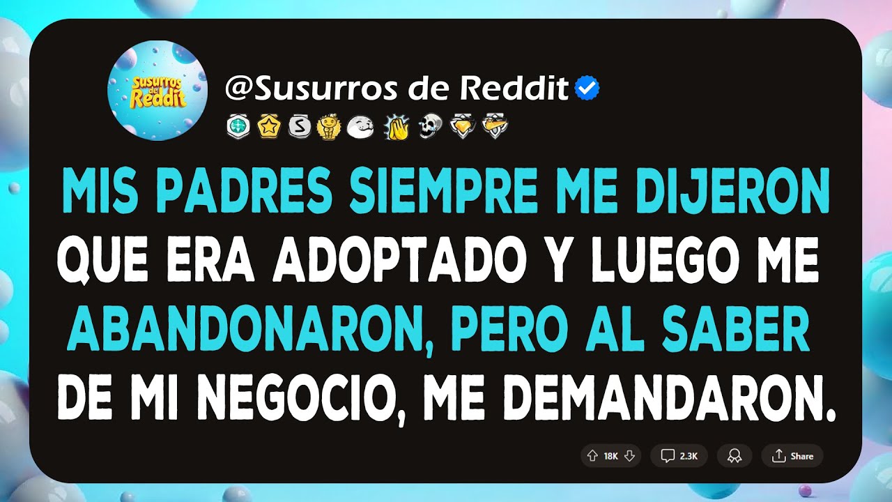 Mis padres siempre me dijeron que era adoptado y luego me abandonaron, pero al saber de mi negocio,