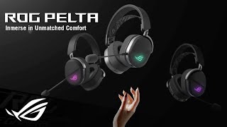 ROG Global ROG Pelta – Immersed in Unmatched Comfort | ROG