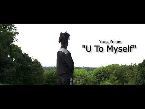 Yung Preme - “Need U 2 Myself” (Music Video 2018) Shot By @AceGotBars