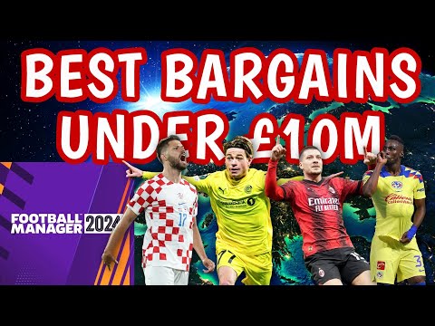 Top 10 BEST Bargains Under £10million in FM24