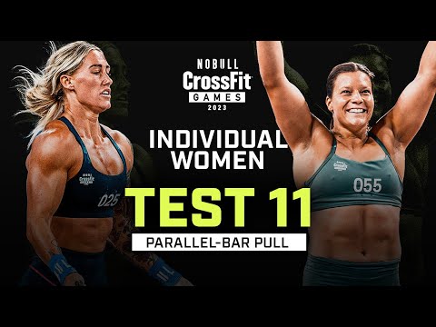Parallel-Bar Pull — Women’s Test 11 — 2023 NOBULL CrossFit Games