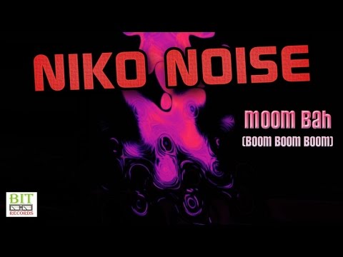 Niko Noise - Moom Bah (Boom Boom Boom) (radio)