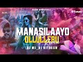 MANASILAAYO VS OLLULLERU REMIX DJ MJ AND DJ RITHESH