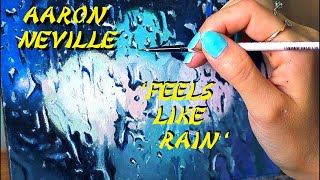 HQ FLAC   AARON NEVILLE  - FEELS LIKE RAIN  Best Version SUPER ENHANCED AUDIO DEEP CUTS
