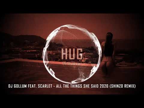 DJ Gollum feat. Scarlet - All The Things She Said 2020 (Shinzo Remix)