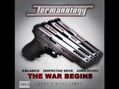 TERMANOLOGY --The War Begins-- Ft Inspectah Deck, Chris Rivers & H Blanco (Prod By Billy Loman)