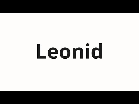 How to pronounce Leonid