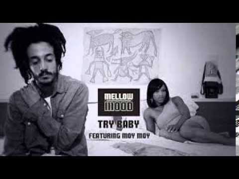 Mellow Mood feat. MoyMoy - Try baby