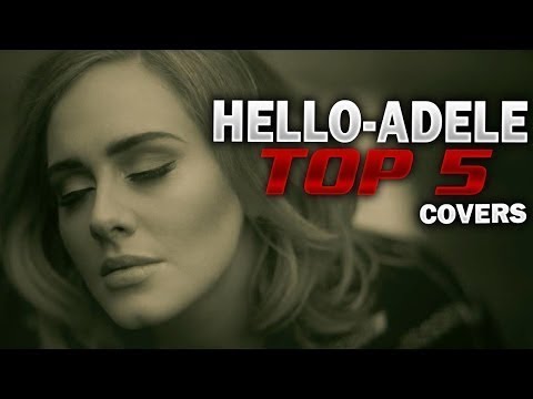TOP 4 BEST COVERS OF HELLO - ADELE