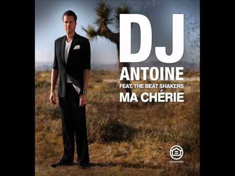 DJ Antoine Feat. The Beat Shakers - Ma Chérie - Remady Remix