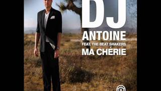 DJ Antoine Feat. The Beat Shakers - Ma Chérie - Remady Remix