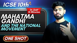 Mahatma Gandhi And The National Movement || ICSE Class 10th || Indian History Chapter 5 || Notes