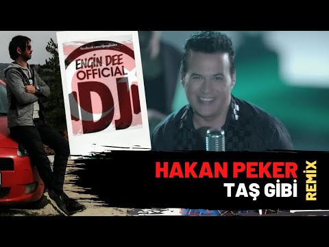 Hakan Peker ft Dj Engin Dee - Taş Gibi  ( Remix Versiyon )