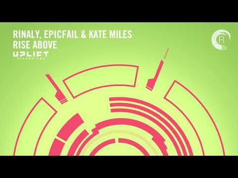 VOCAL TRANCE: Rinaly & EpicFail and Kate Miles - Rise Above (Uplift Recordings) + LYRICS