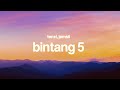 Bintang 5 - Tenxi, Jemsii (Lyrics)