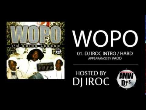 Wopo - DJ Iroc / Hard (Appearance by Vado)
