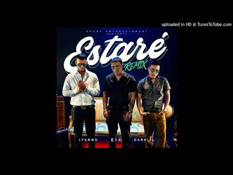 Eix Ft. Darkiel y Lyanno - Estare Remix