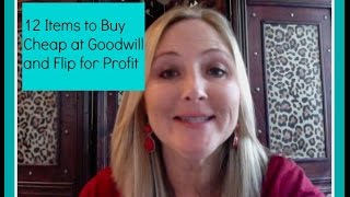 12 Items to Buy Cheap at Goodwill and Flip for Profit