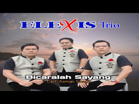 BICARALAH SAYANG||TRIO ELEXIS||LAGU BATAK TERBARU||POP INDONESIA