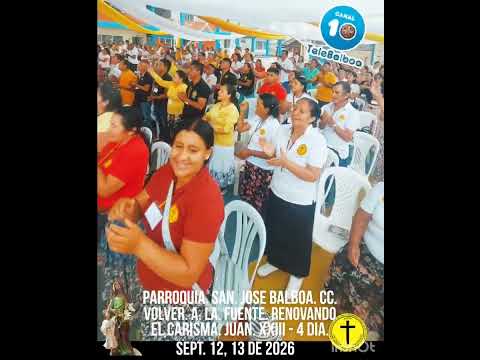 RETIRO DE  SEGUIMIENTO JUAN XXIII, 4 DIA, BALBOA CAUCA, SEPT, 12 Y 13 DE 2026. PARTE DOS