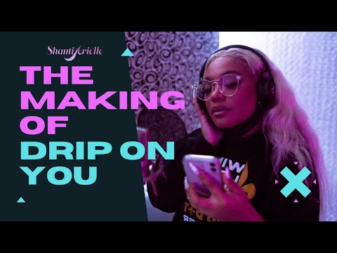 The Making of Shanti Arielle Drip On You- Recording the Song in the Studio