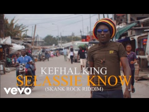 Kefhal King - Selassie Know