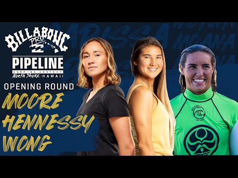 Moore, Hennessy, Jones-Wong Billabong Pro Pipeline - Women's Opening Round Heat Replay