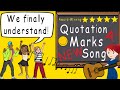 Quotation Marks New Song | Award Winning Educational Quotation Mark Song | Dialogue Quotation Marks New Song | Award Winning Educational Quotation Mark Song | Dialogue