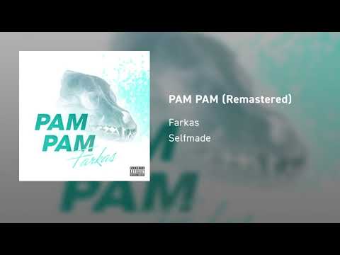 Farkas - PAM PAM (Remastered) [Prod. MaaBeatz]
