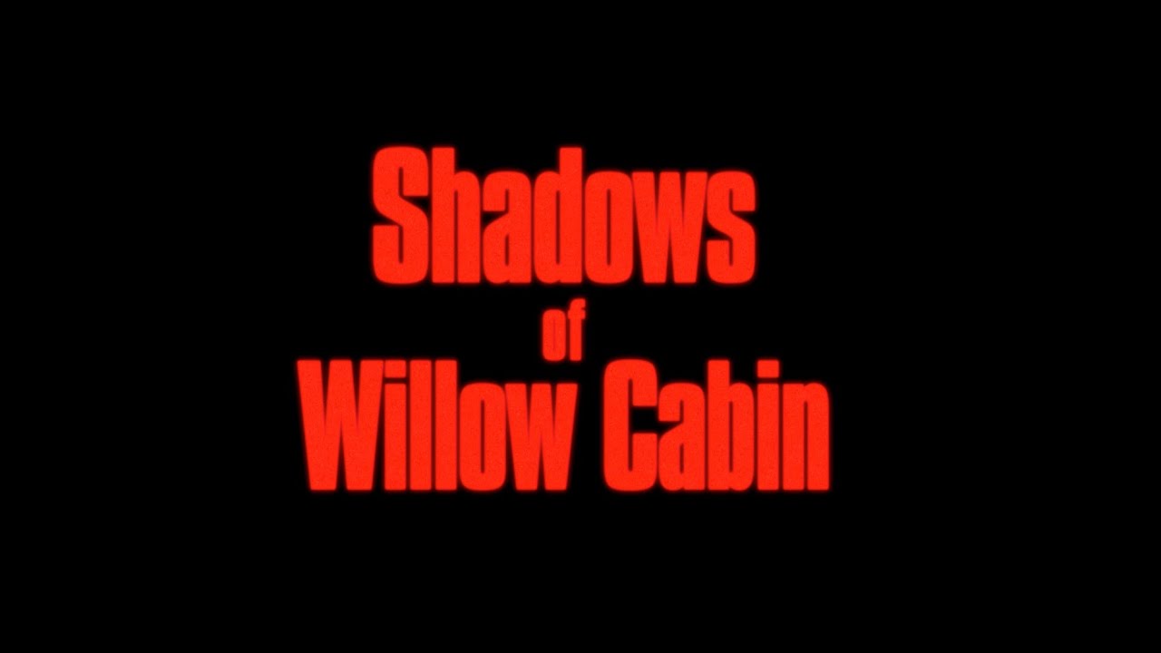 Shadows of Willow Cabin (Official Trailer)