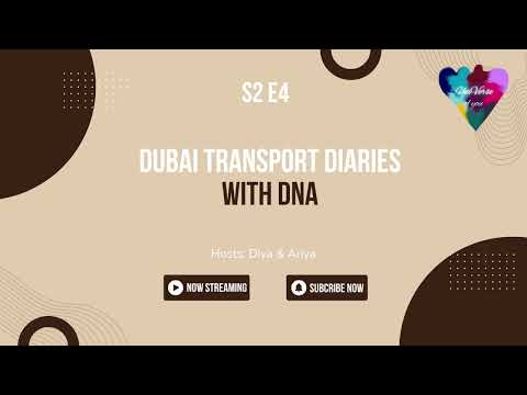 S2 E4 | Dubai Transport Diaries with DnA | UoY