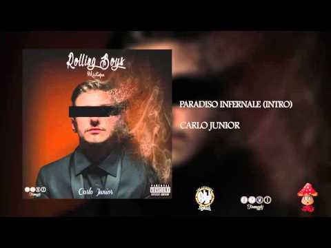 Carlo Junior - PARADISO INFERNALE (INTRO) -  [Rolling Boys Mixtape]