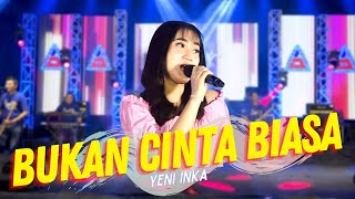 Download lagu Yeni Inka - Bukan Cinta Biasa (ANEKA SAFARI) mp3 Download lagu Yeni Inka - Bukan Cinta Biasa (ANEKA SAFARI) mp3