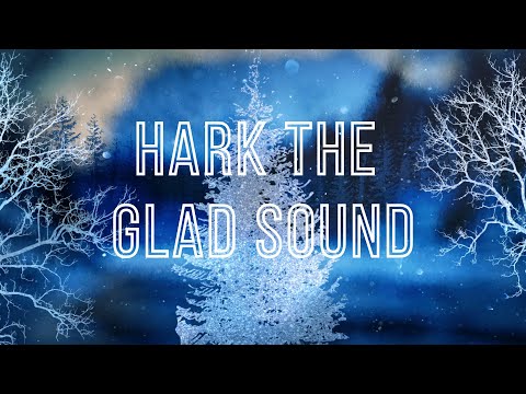 Hark the Glad Sound - Traditional Hymn | Philip Doddridge