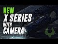 New! X Series with Camera