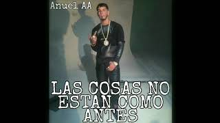 Anuel AA - Las Cosas No Están Como Antes (Video Oficial)