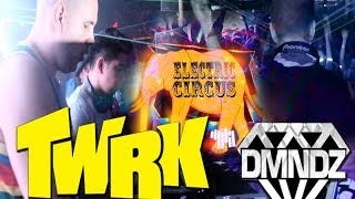 Eternal Eden Electric Circus with TWRK & DMNDZ