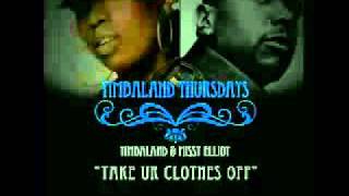 Timbaland &amp; Missy Elliot - Take Ur Clothes Off [Full HQ]