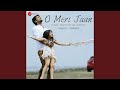 O Meri Jaan