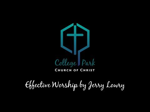 Effective Worship by Jerry Lowry
