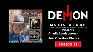 Charlie Landsborough - Just One More Chance