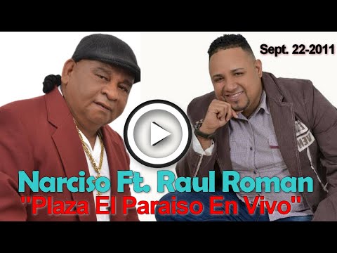 Narciso Ft. Raul Roman - Fiesta En Vivo