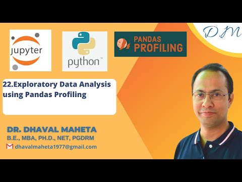 22. Exploratory Data Analysis using Pandas Profiling || Dr. Dhaval Maheta